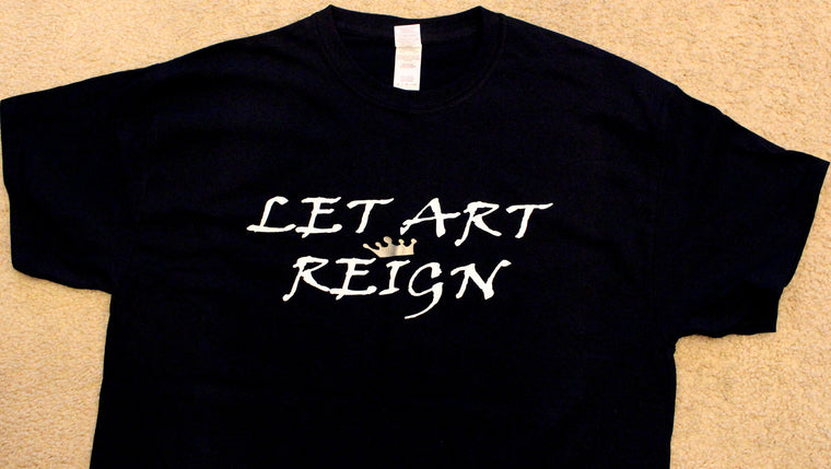 Let Art Reign T-Shirts